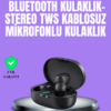 Bluetooth Kulaklık TWS Yüksek Ses Kaliteli Kesintisiz Dijital Göstergeli Kulaklık