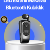 Dijital Ekranlı Bluetooth Kulaklık – Titreşimli Bildirim 25 Saat Kullanım